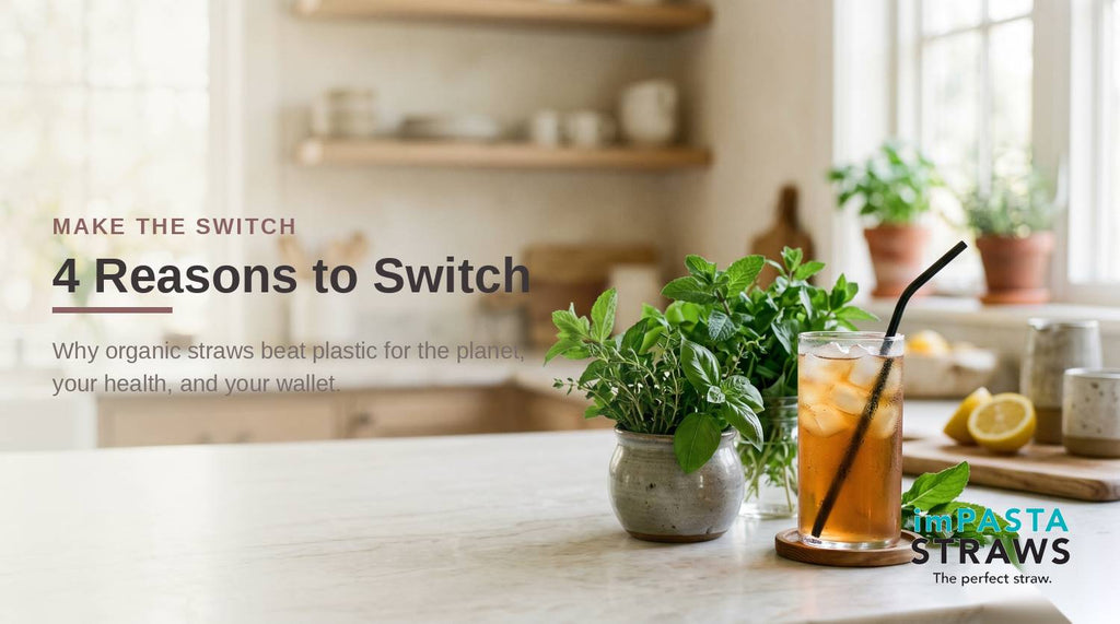 4 Reasons Why You Need To Switch To Organic Drinking Straws Today | imPASTA Premium Straw